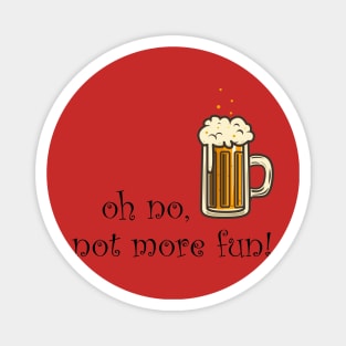 Have another beer on St Patrick's Day! Magnet